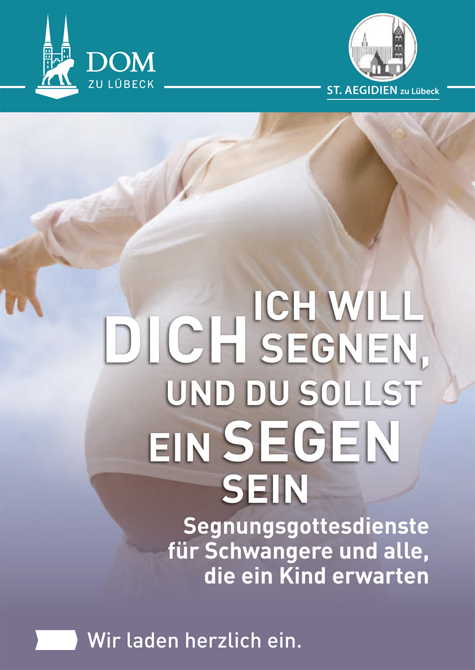 Das Plakat der Segnungsgottesdienst-Reihe. Ein schwangerer Frauenkörper mit dem Slogan "Ich will dich segnen und du sollt ein Segen sein"